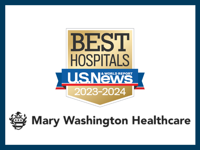 U.S. News & World Report Names Mary Washington Hospital Among Best Virginia Hospitals for 2023-2024